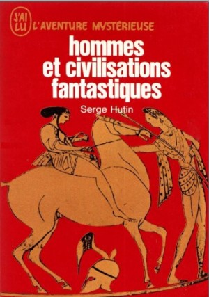 Hommes et civilisations fantastiques